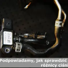 Jak sprawdzić czujnik różnicy ciśnień DPF multimetrem - uniknij kosztownych napraw
